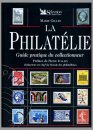 La philatelie - guide pratique du collectionneur